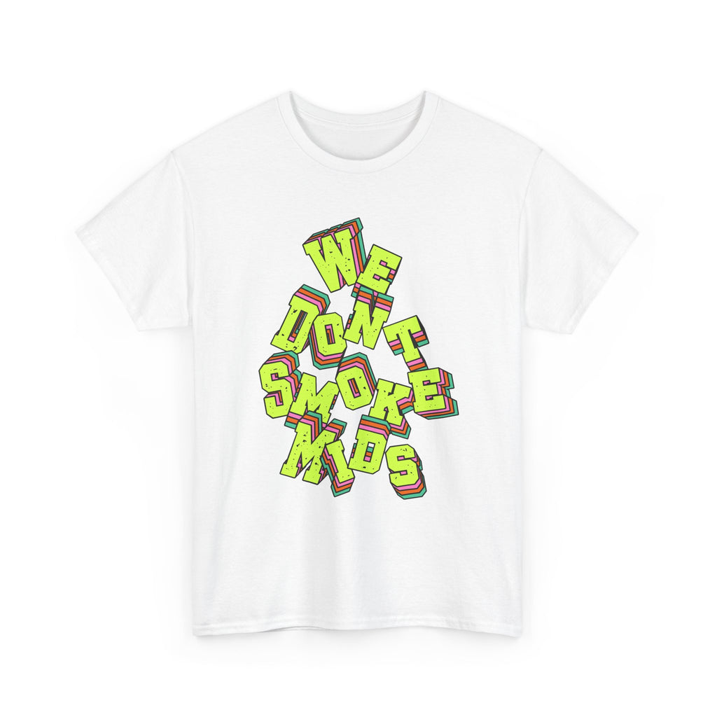 We Don't Smoke Mids Graphic Shirt