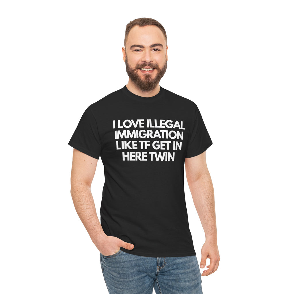 I Love Illegal Immigrants Heavy Cotton Tee (Black)