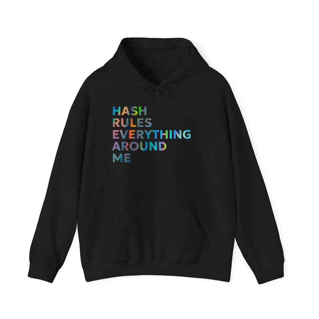 Hash Rules Everything Around Me Hoodie