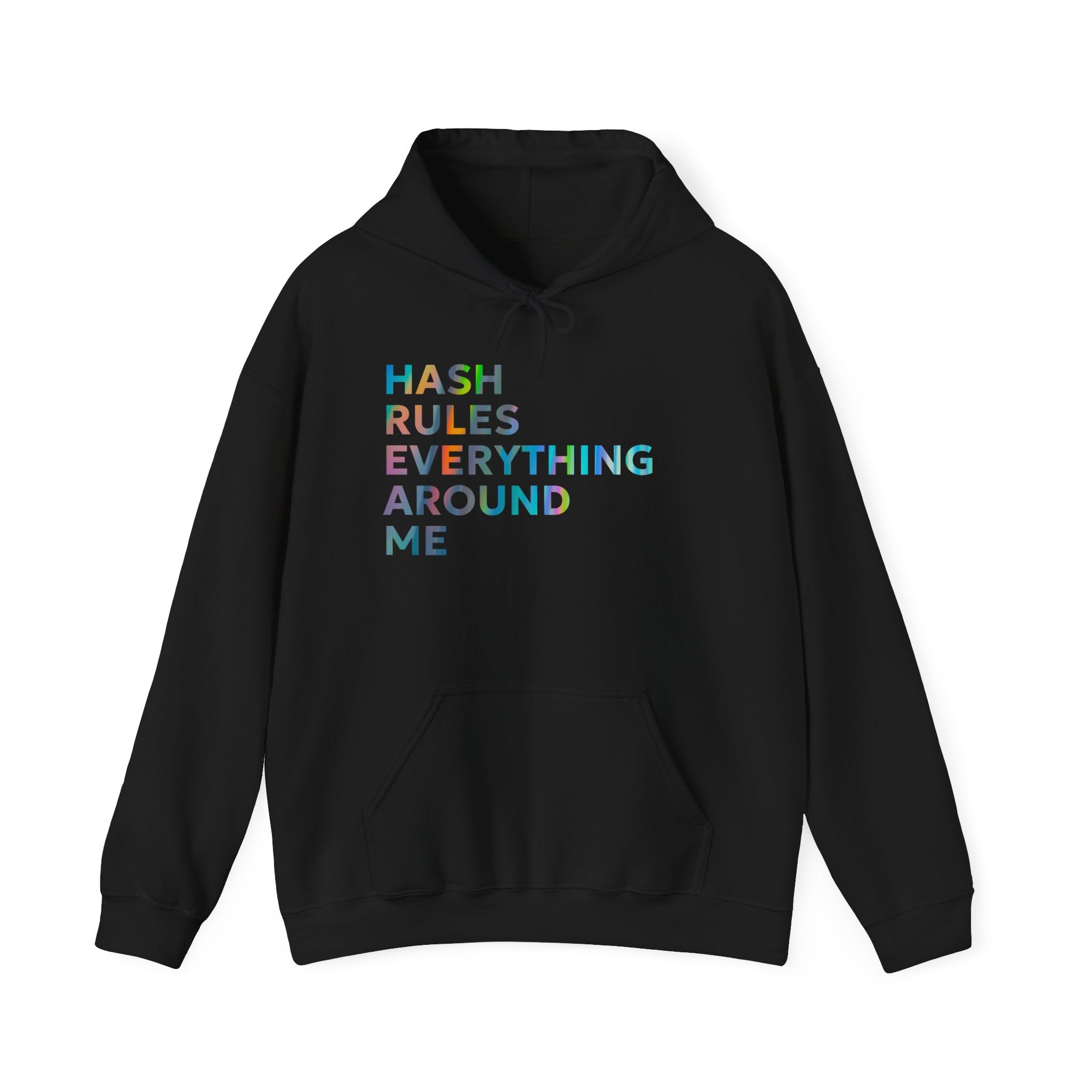 Hash Rules Everything Around Me Hoodie