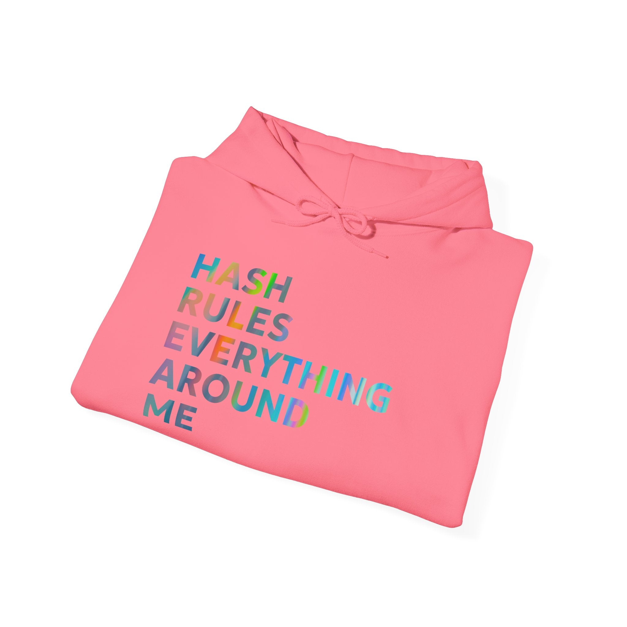 Hash Rules Everything Around Me Hoodie
