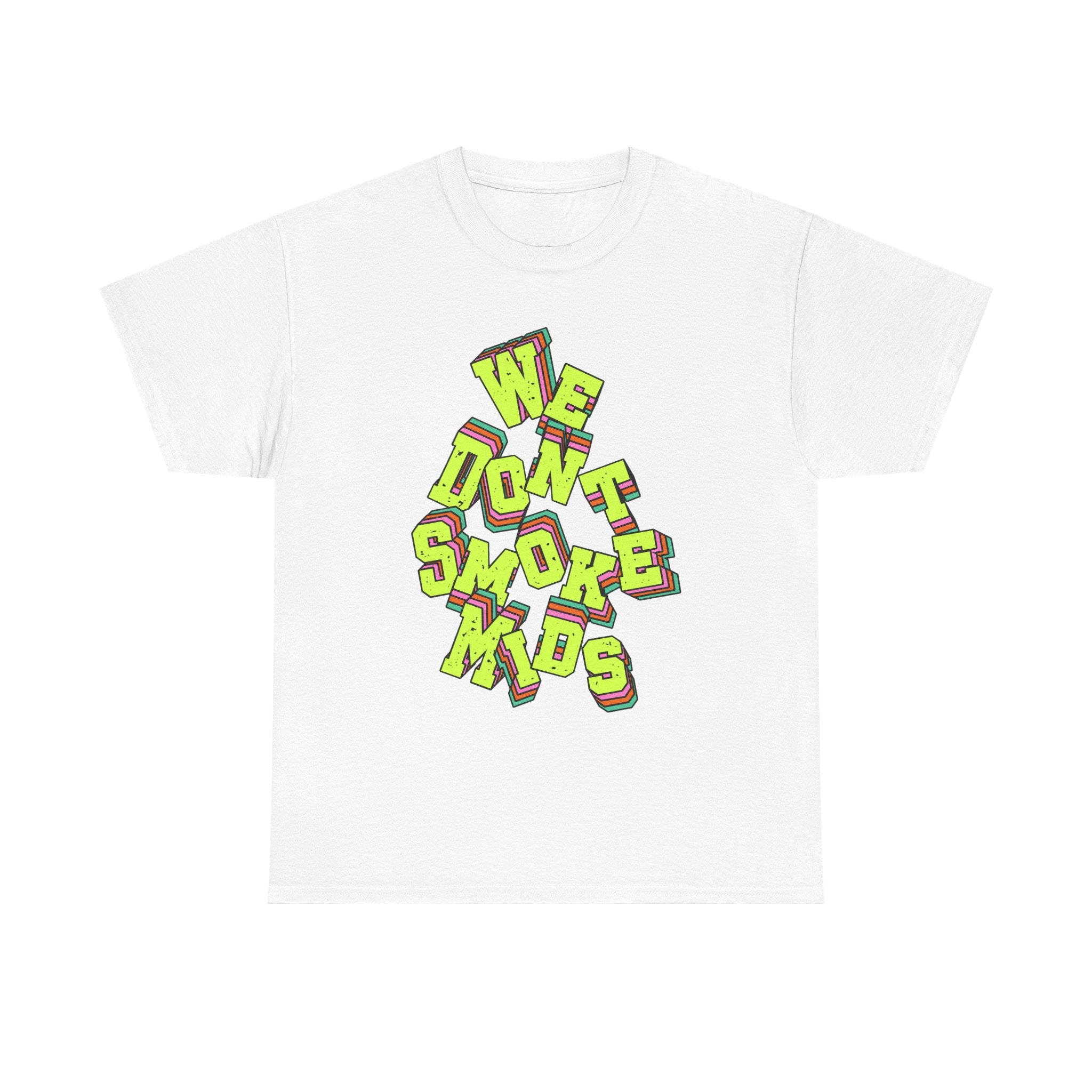 We Don't Smoke Mids Graphic Shirt