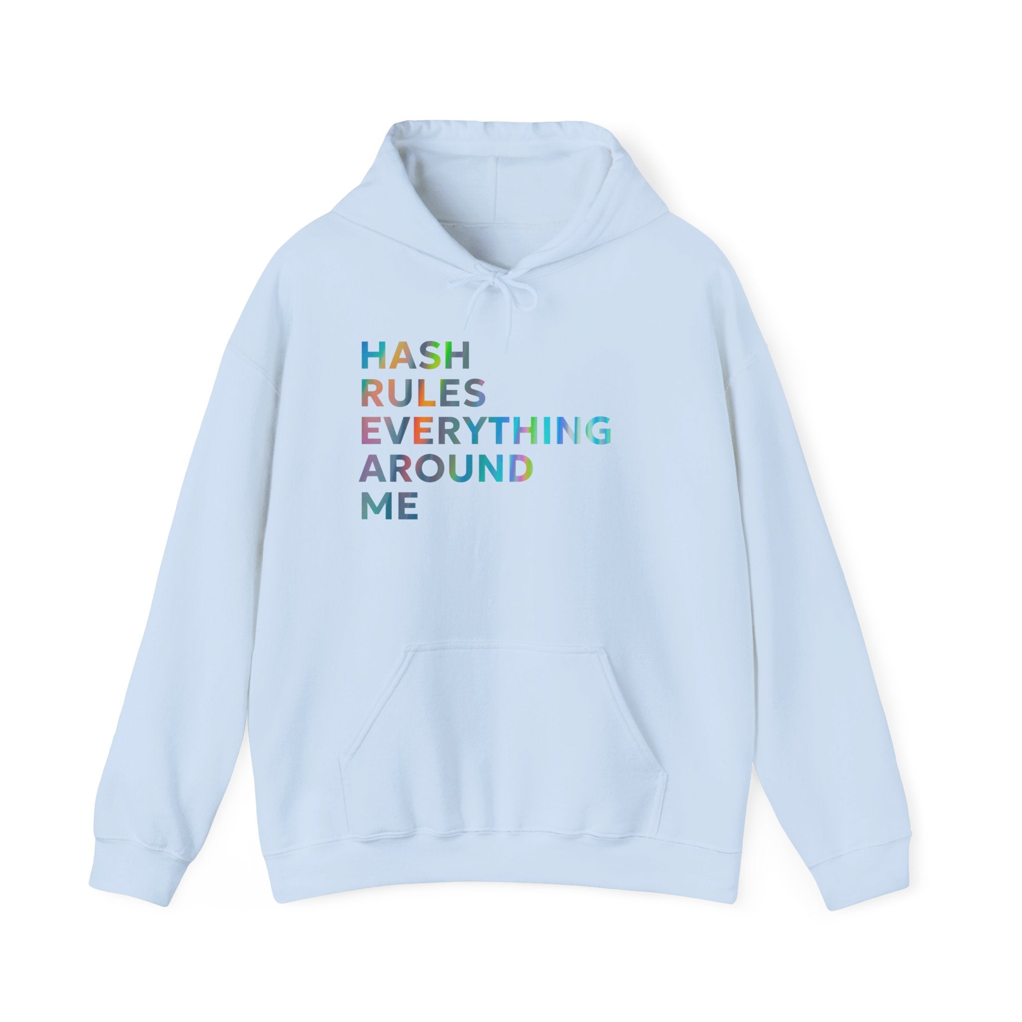 Hash Rules Everything Around Me Hoodie