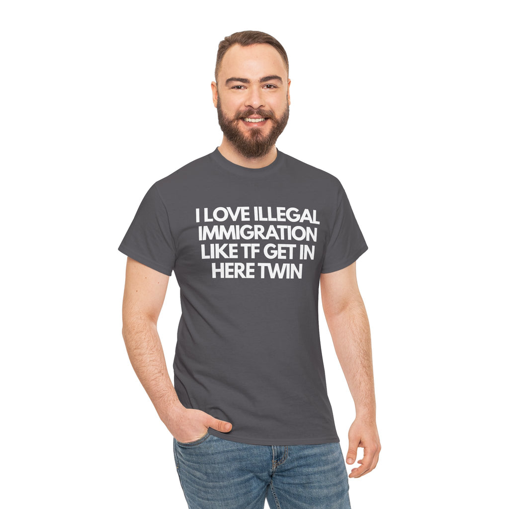 I Love Illegal Immigrants Heavy Cotton Tee (Black)