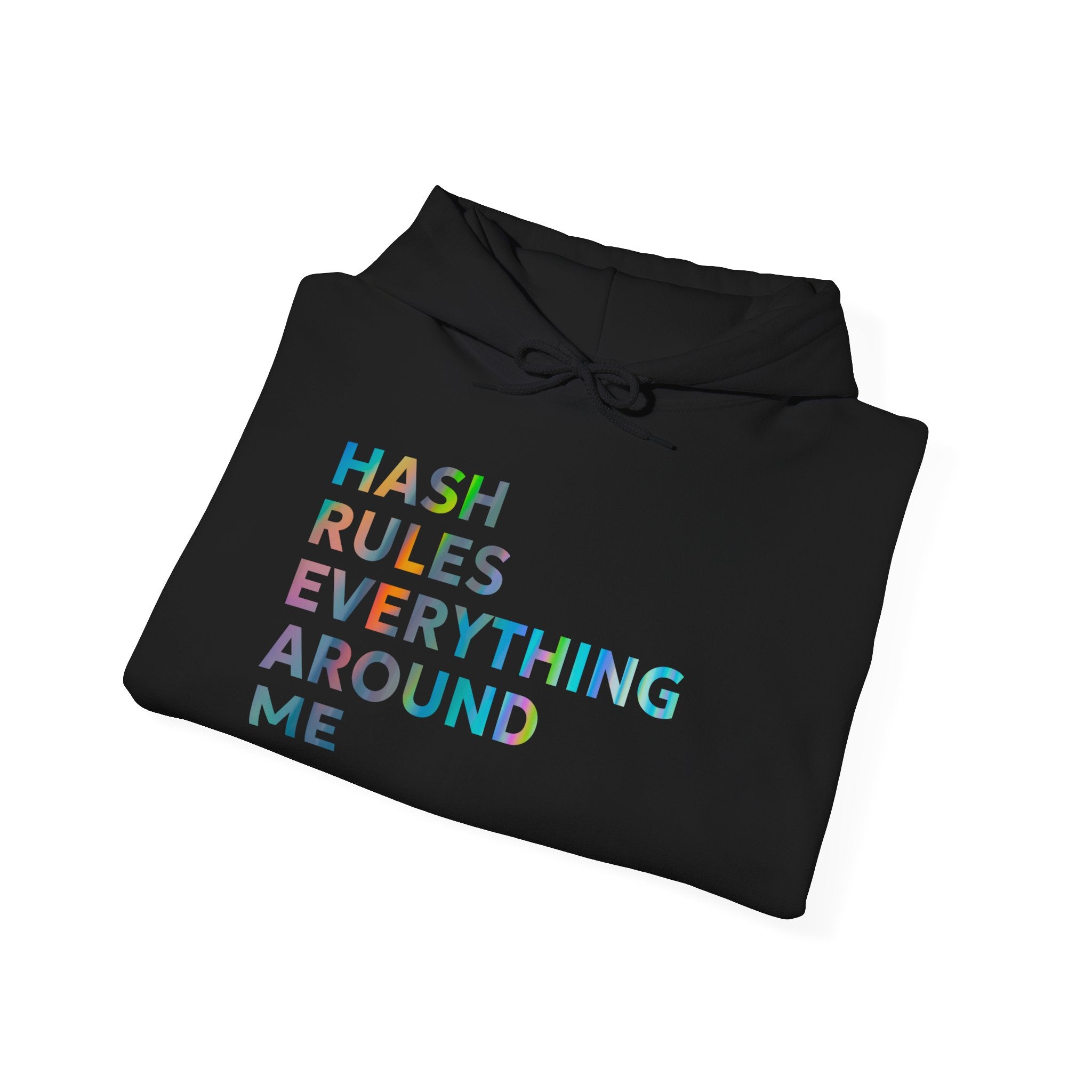 Hash Rules Everything Around Me Hoodie