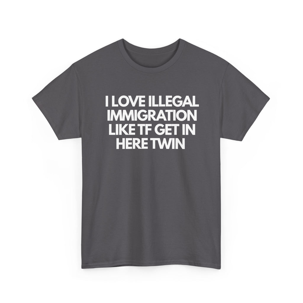 I Love Illegal Immigrants Heavy Cotton Tee (Black)