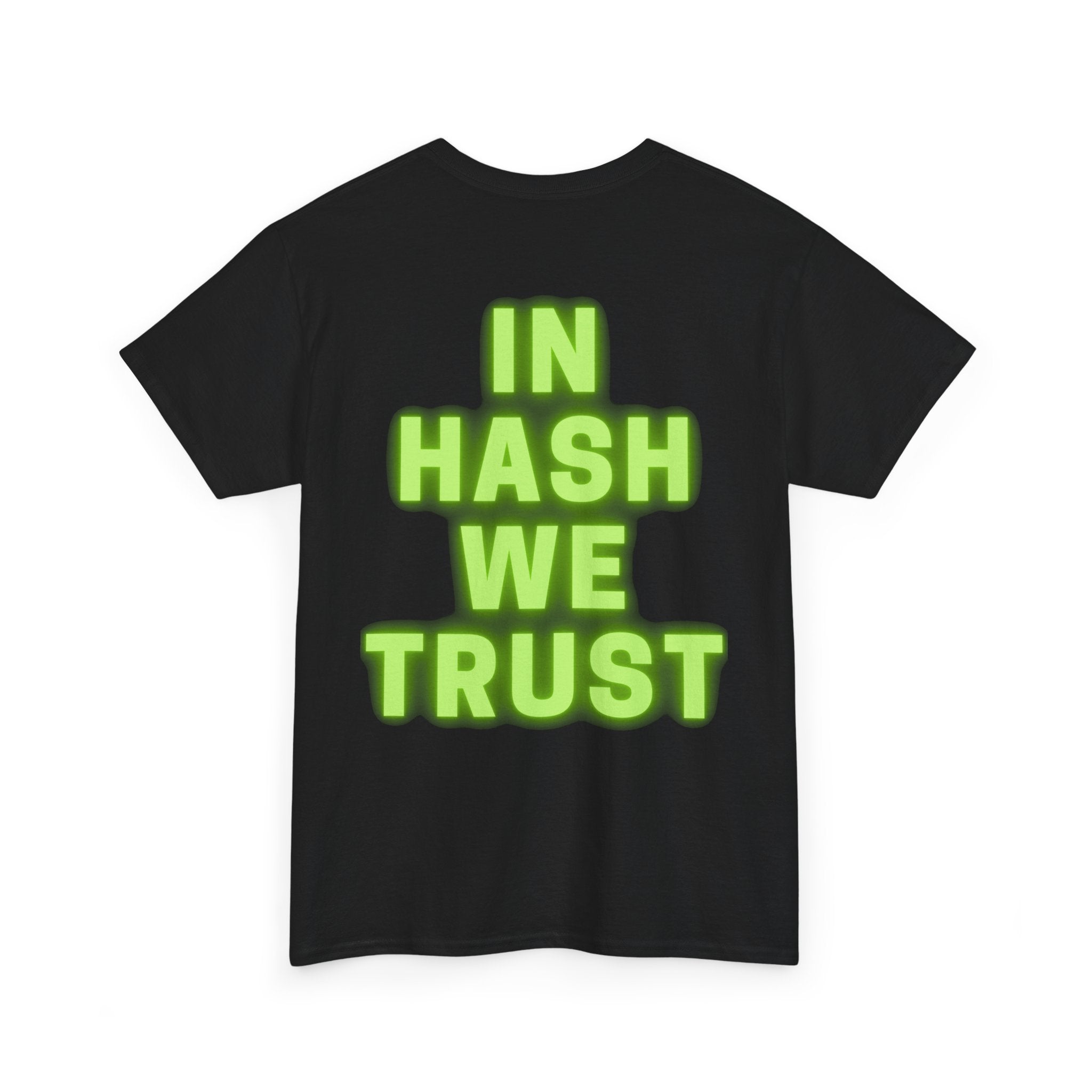 HREAM In Hash We Trust Heavy Cotton Tee