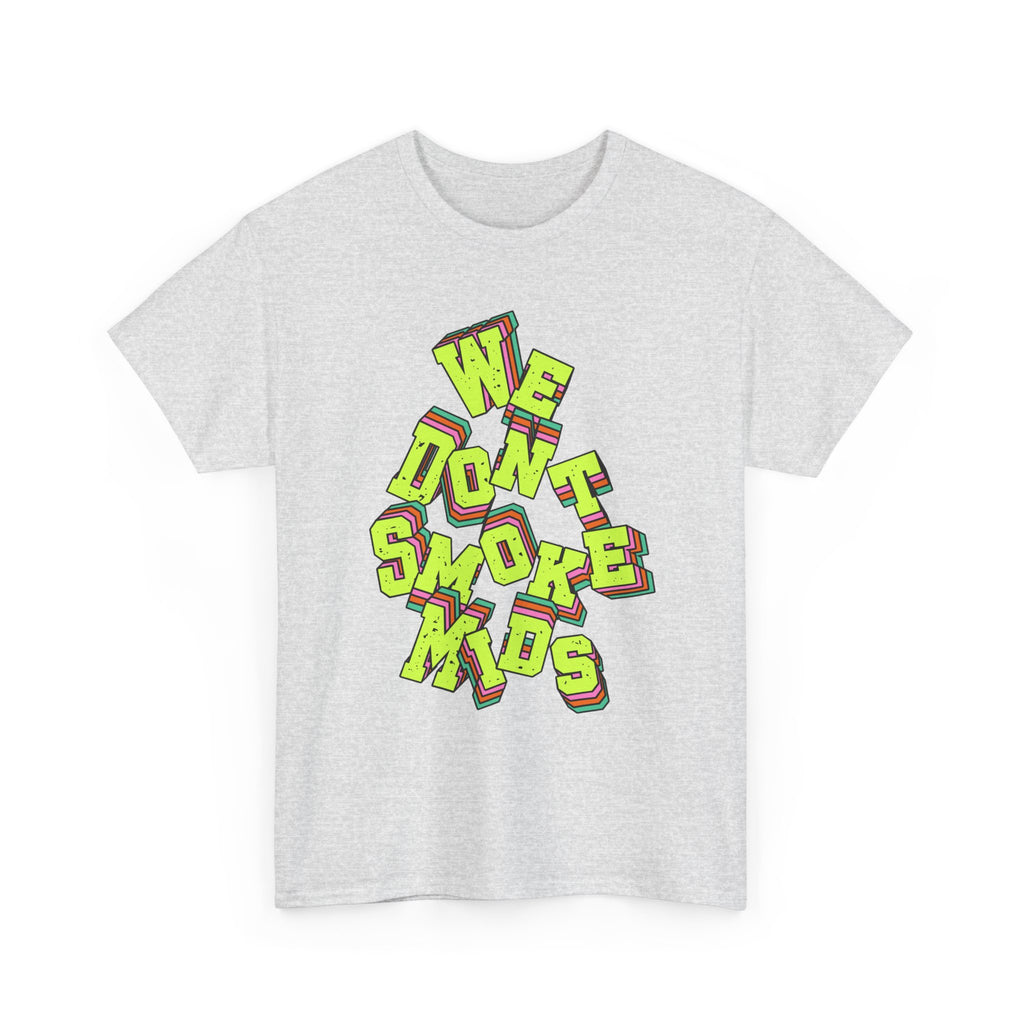 We Don't Smoke Mids Graphic Shirt