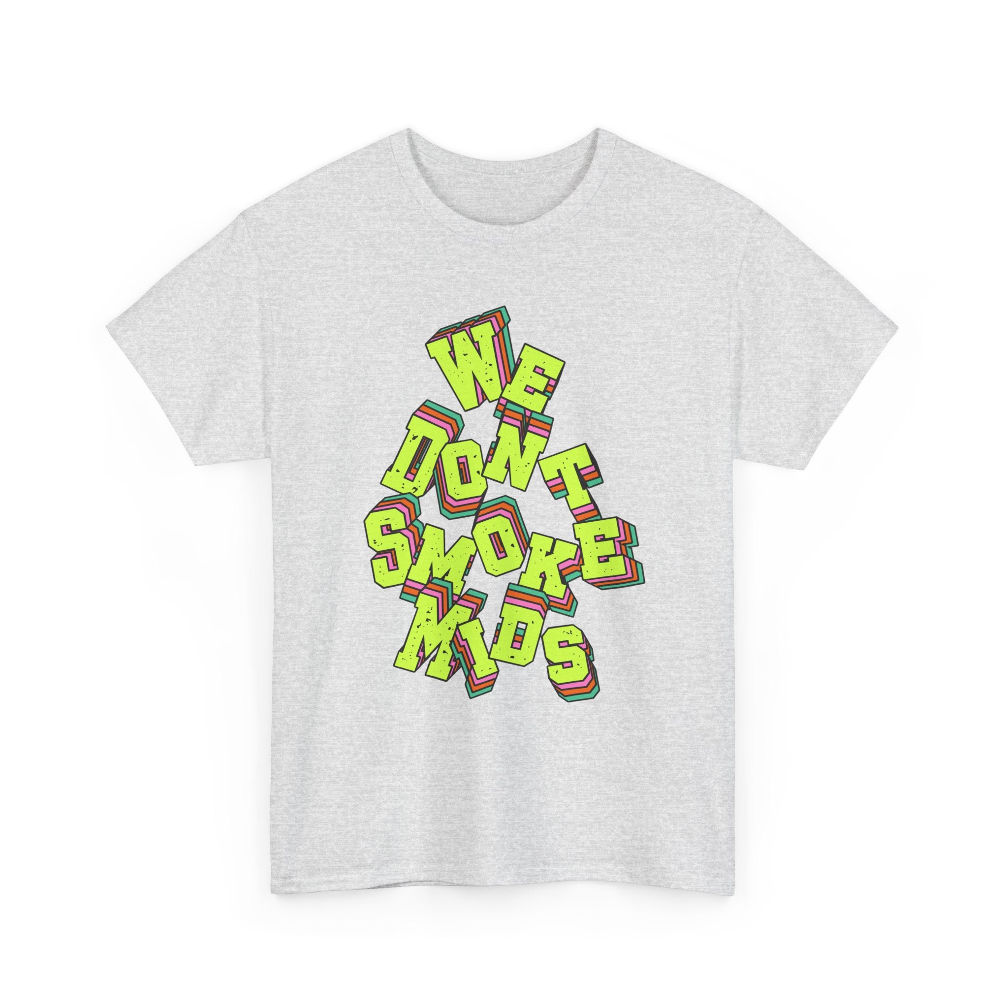 We Don't Smoke Mids Graphic Shirt