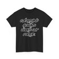 Everything Always Works Out Heavy Cotton Tee