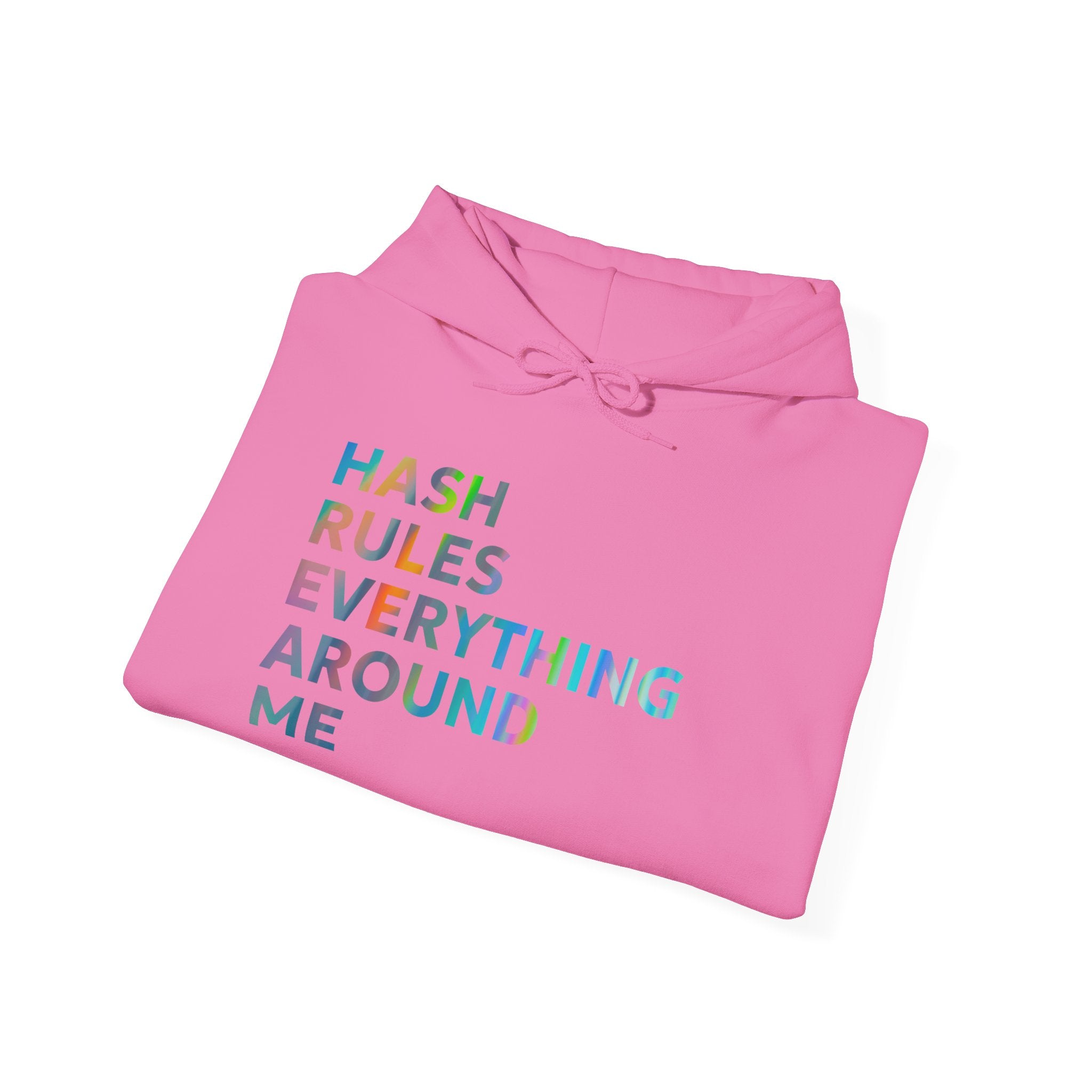 Hash Rules Everything Around Me Hoodie