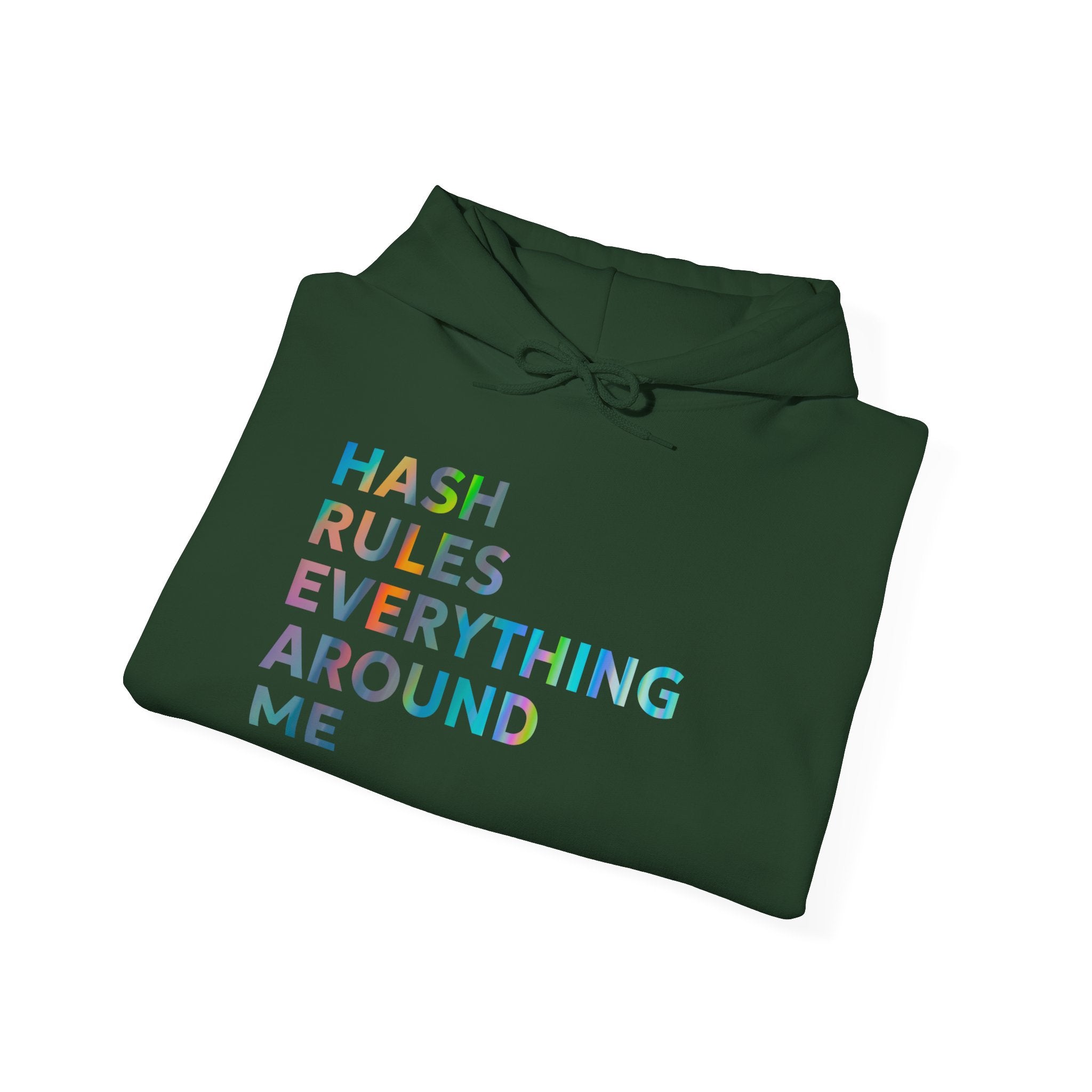 Hash Rules Everything Around Me Hoodie