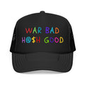 War Bad, Hash Good Trucker Hat