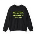 Got A Weird Feeling Unisex Heavy Blend™ Crewneck Sweatshirt