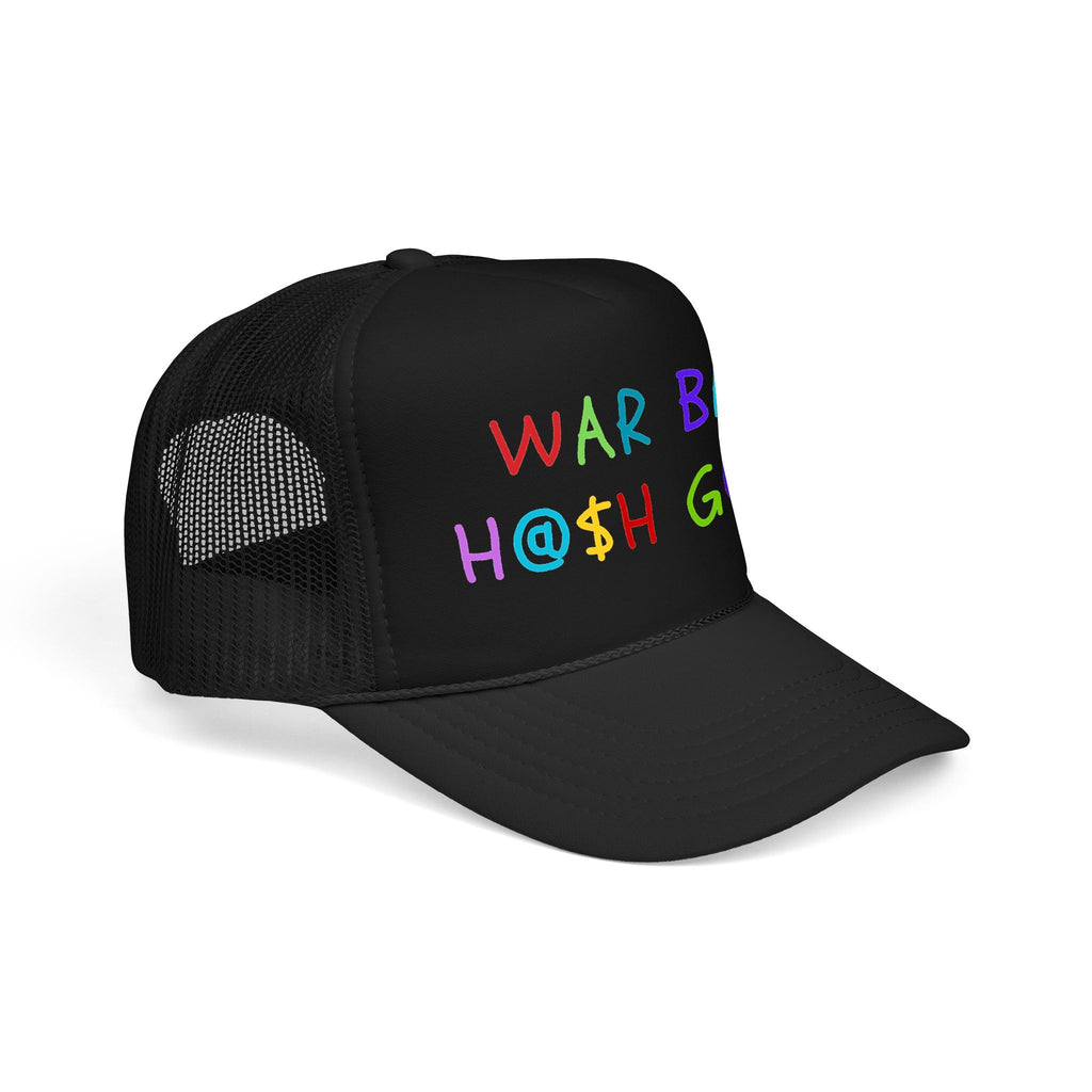 War Bad, Hash Good Trucker Hat
