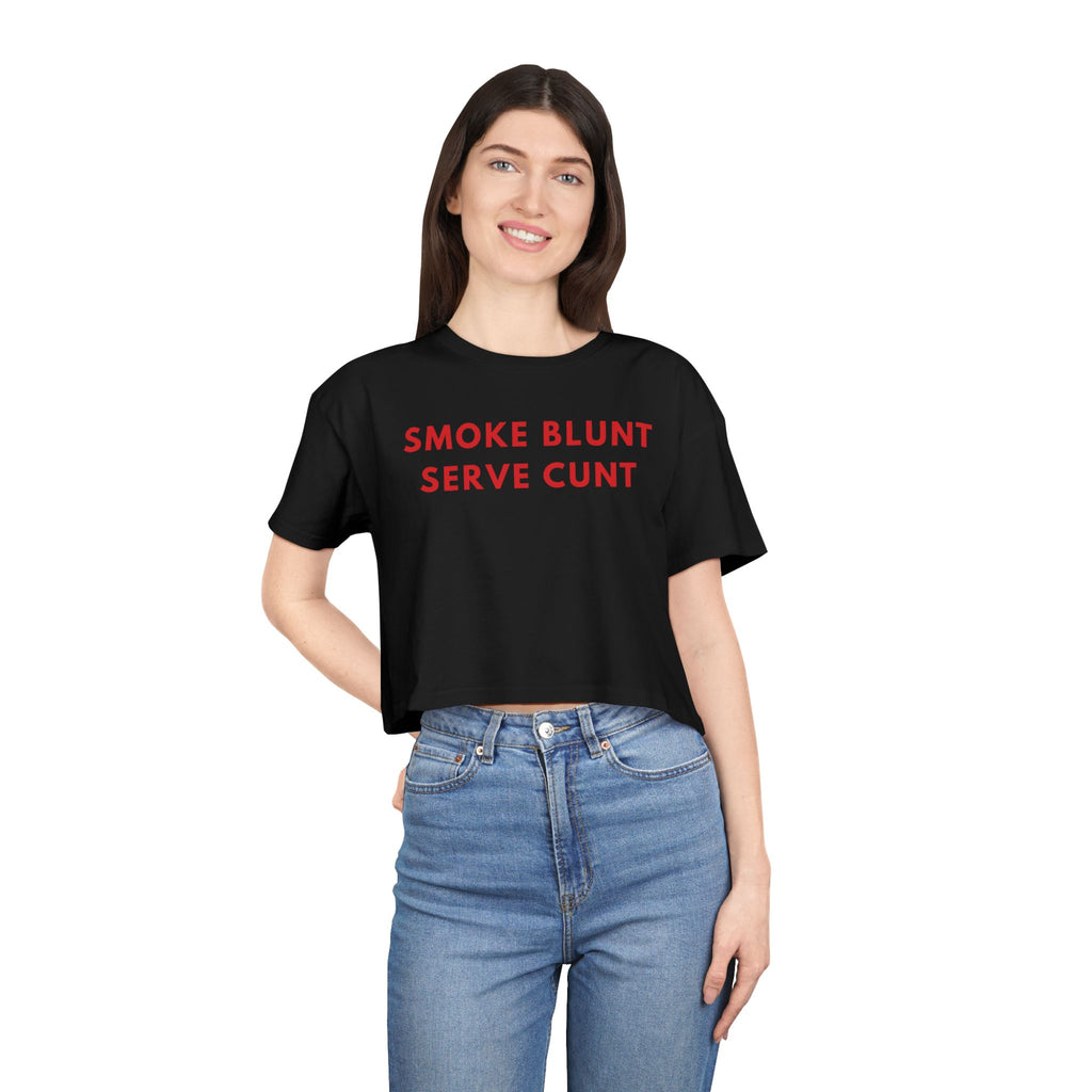 Smoke Blunt, Serve Cunt Women's Crop Tee