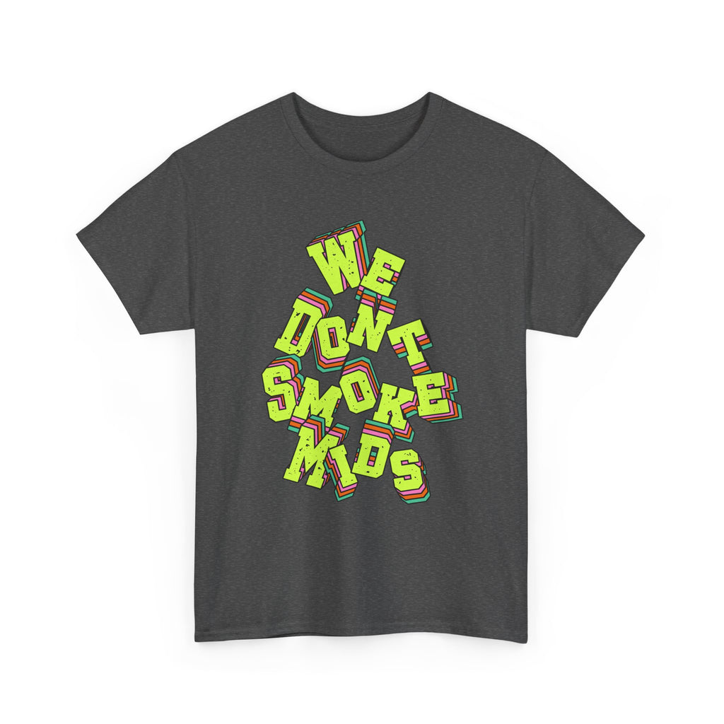 We Don't Smoke Mids Graphic Shirt